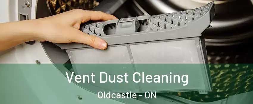  Vent Dust Cleaning Oldcastle - ON