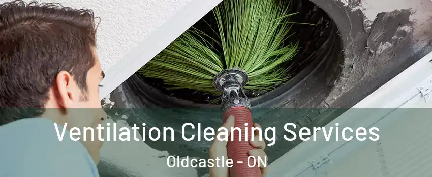  Ventilation Cleaning Services Oldcastle - ON