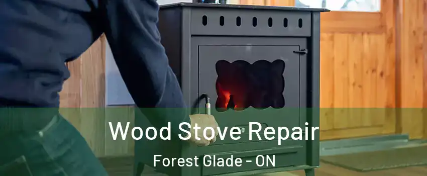  Wood Stove Repair Forest Glade - ON